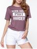 Work Hard Pray Harder T-Shirt -  
