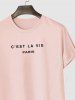 C'EST LA VIE Letter Printed Short Sleeves T-shirt -  
