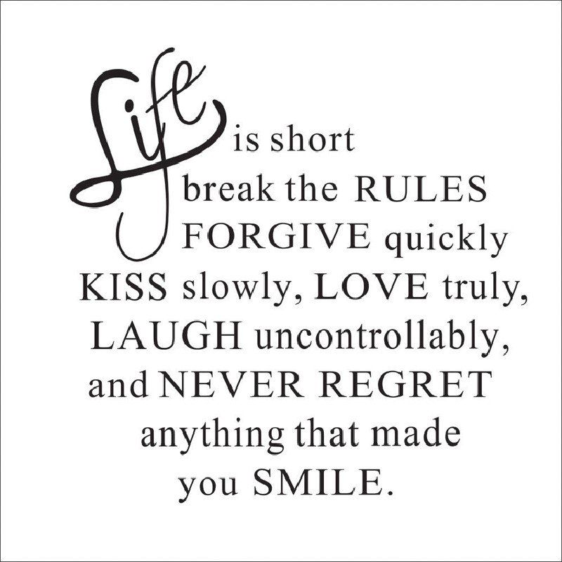 

DSU 1303 Life is Short Break the Rules Forgive Quickly Kiss Slowly Wall Decal, Black